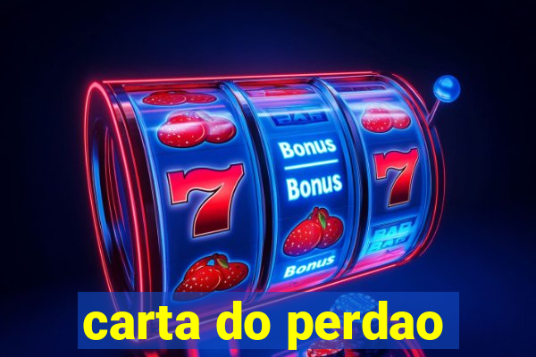 carta do perdao